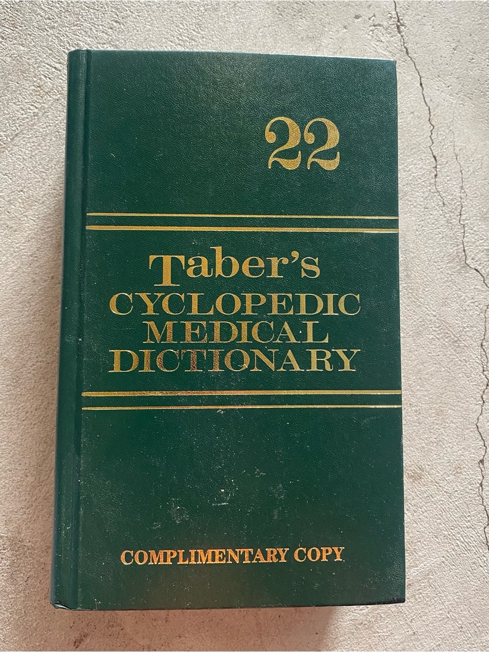 Taber’s Cyclopedic Medical Dictionary Edition 22 by F.A. Davis